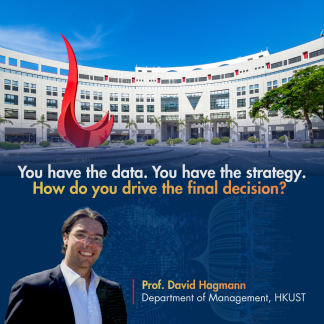 HKUST MBA Case Workshop: Making Decisions in Complex Systems in the Age of AI by Prof. David Hagmann